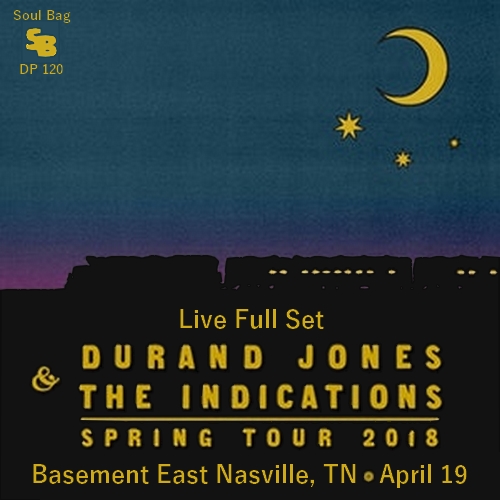Durand Jones & The Indications : Album " Live Full Set Basement East Nashville, TN, April19, 2018 " Soul Bag Records DP 120 [ FR ]