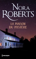 Chronique La maison du mystère de Nora Roberts