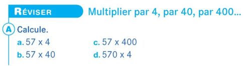 Réviser: multiplier par 4, 40, 400...
