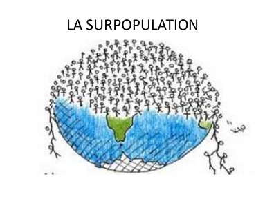 Notre plus gros problème, c'est la surpopulation ... 