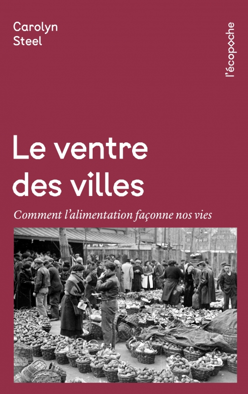 le ventre des villes carolyn steel bibliolingus