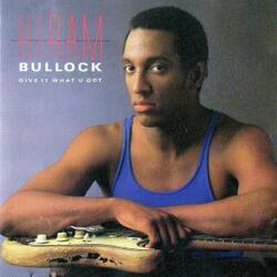 Hiram Bullock - Give It What U Got - Complete LP