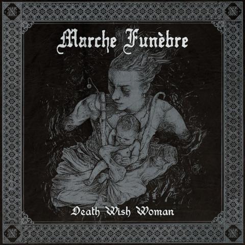 MARCHE FUNEBRE - Un nouvel extrait du EP Death Wish Woman dévoilé