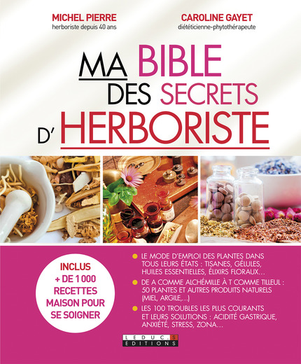 Ma bible des secrets d’herboriste - Michel Pierre & Caroline Gayet