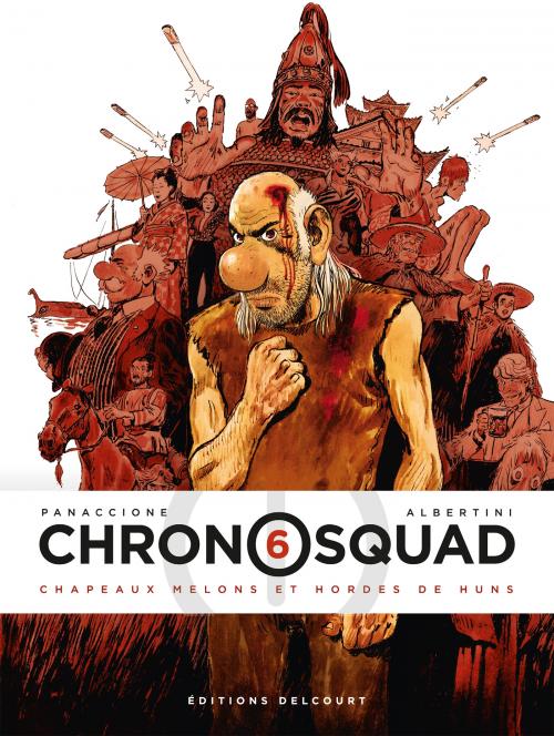 Chronosquad - Tome 06 Chapeaux melons et hordes de Huns - Panaccione & Albertini