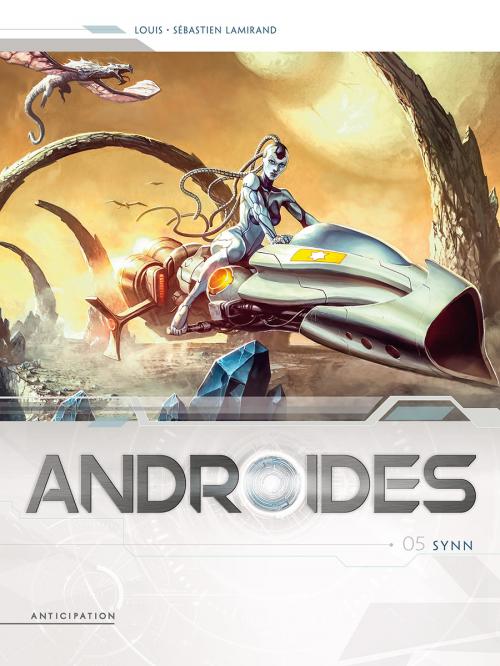 Androïdes - Tome 05 Synn - Louis & Lamirand