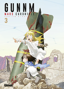 Gunnm Mars chronicle - Tome 03 - Yukito Kishiro