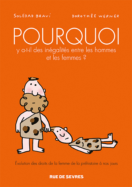 Pourquoi y a-t-il des inégalités entre les hommes et les femmes ? - Bravi & Werner