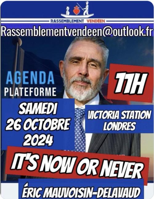  26/10/2024 - ERIC MAUVOISIN SERA à LONDRES avec TOMMY ROBINSON   