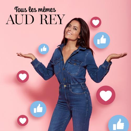 aud rey, tous les mêmes