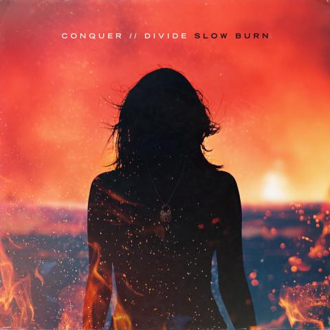 CONQUER DIVIDE - Les détails du nouvel album Slow Burn ; Clip "welcome2paradise"