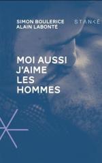 Moi aussi j'aime les hommes, S. BOULERICE & A. LABONTE
