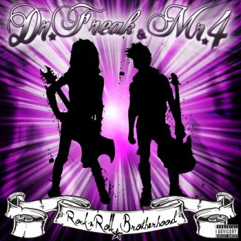 DR FREAK & MR 4_Rock n Roll Brotherhood