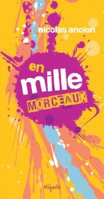 En mille morceaux, Nicolas ANCION
