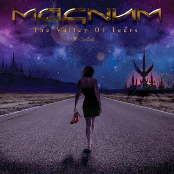 MAGNUM - The Valley Of Tears (The Ballads)