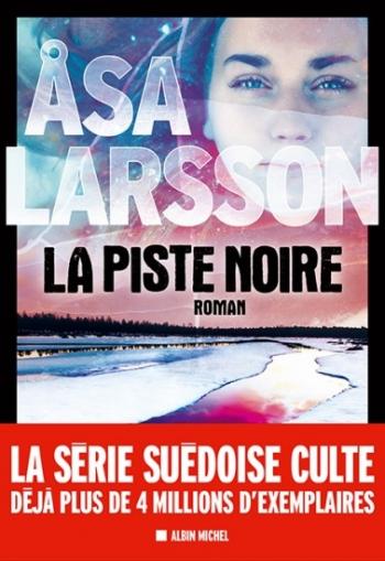 La piste noire - Asa Larsson