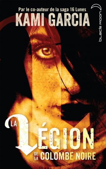 La lÃ©gion de la colombe noire - Kami Garcia
