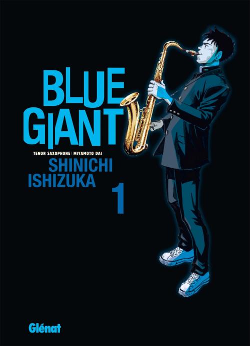 Blue giant - Tome 01 - Shinichi Ishizuka