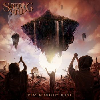 SHREDDING SANITY - Post-Apocalyptic Era