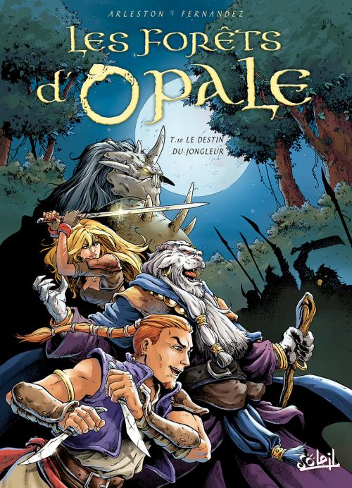 Les forêts d'Opale - Tome 10 Le destin du jongleur - Arleston & Fernandez