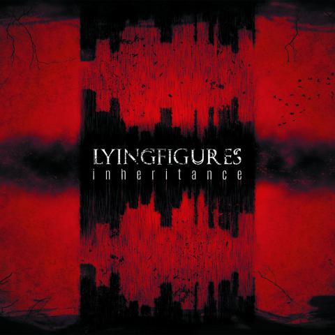 LYING FIGURES - Les détails du nouvel album Inheritance ; Clip "Euphoria And Misery"