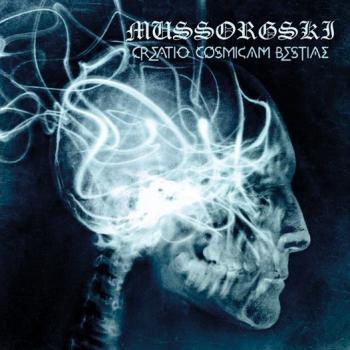 MUSSORGSKI - Creatio Cosmicam Bestiae