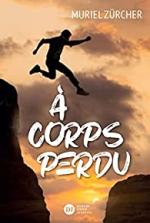 A corps perdu, Muriel ZURCHER