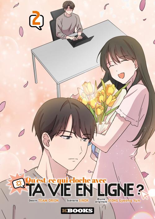 Qu'est-ce qui cloche avec ta vie en ligne ? - Tome 02 - Team Orion & Sinok & Jeong Gyeong Yun