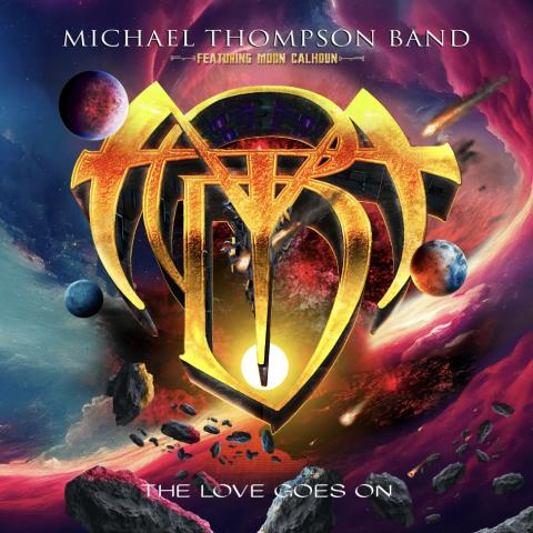 MICHAEL THOMPSON BAND - Les détails du nouvel album The Love Goes On ; Lyric Video "The Love Goes On"