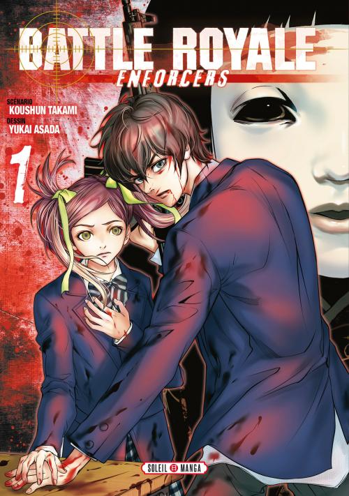 Battle royale: enforcers - Tome 01 - Koushun Takami & Yukai Asada