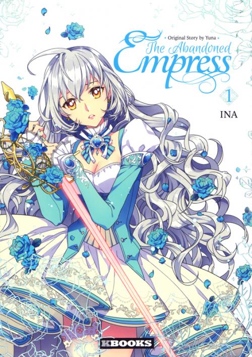 The abandoned empress - Tome 01 - Ina & Yuna