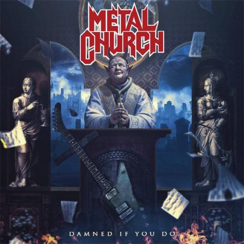 METAL CHURCH - Les détails du nouvel album Damned If You Do