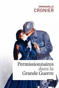 Permissionnaires dans la Grande Guerre, Emmanuelle Cronier