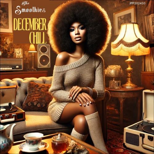 The Smoothies : CD Mp3 320 kbps " December Chill " The Soul Sanctuary Records JPP202430 [ US ]