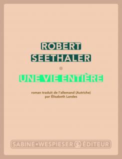 Une vie entière de Robert Seethaler
