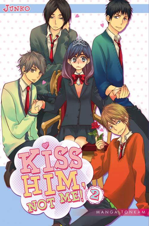 Kiss him, not me ! - Tome 02 - Junko