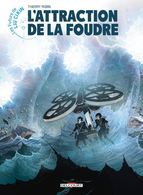 Les futurs de Liu Cixin - Tome 07 L'attraction de la foudre - Robin