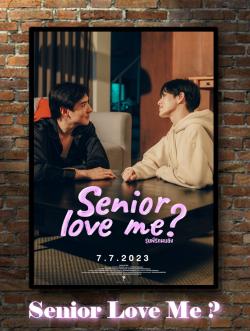 SENIOR LOVE ME ?