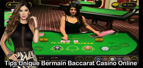 Tips Unique Bermain Baccarat Casino Online