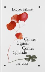 Contes à guérir, contes à grandir : Salomé, Jacques: Amazon.fr: Livres