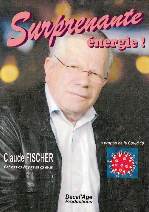Surprenante énergie, une autre façon de parler de la Covid19