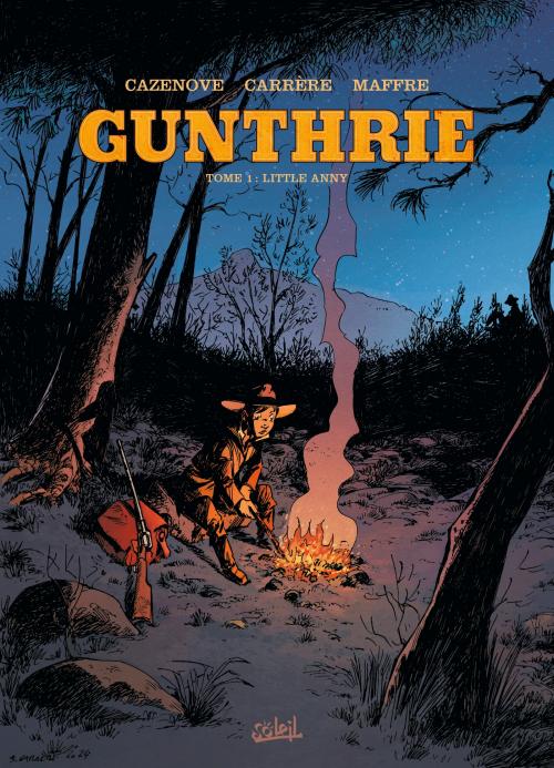 Gunthrie - Tome 01 Little Annie - Cazenove & Carrère & Maffre
