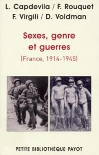 Sexes, genre et guerres (France, 1914-1945). L. Capdevila, F. Rouquet, F. Virgili et Danièle Voldman