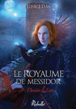 Le Royaume de Messidor T1
