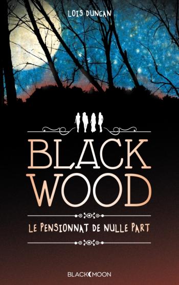 Blackwood le pensionnat de nulle part - Lois Duncan