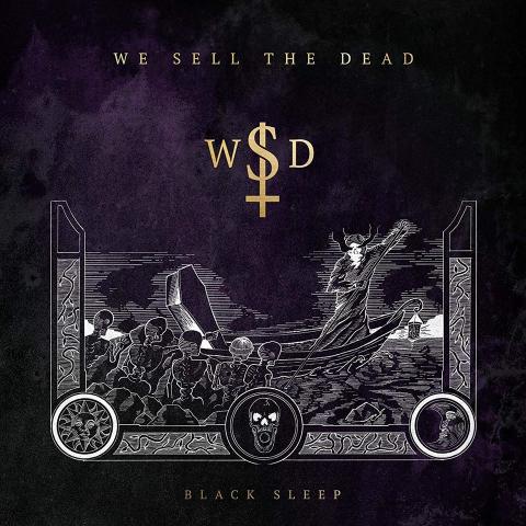 WE SELL THE DEAD - Les détails du nouvel album Black Sleep ; "Across The Water" Clip