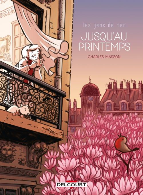 Les gens de rien - Tome 01 Jusqu'au Printemps - Charles Masson
