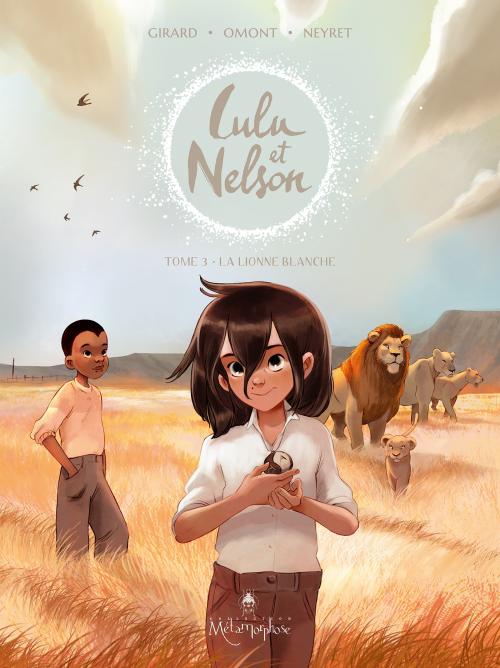 Lulu & Nelson - Tome 03 La lionne blanche - Girard & Omont & Neyret