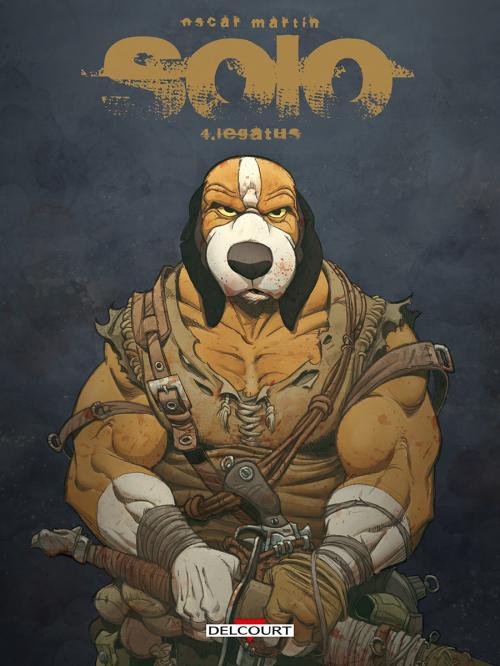 Solo - Tome 04 Legatus - Martin