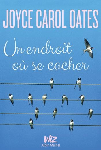 Un endroit oÃ¹ se cacher - Joyce Carol Oates
